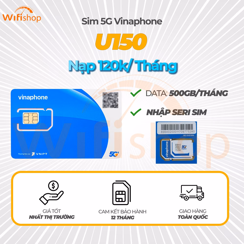 Nạp tiền Vinaphone U150 500GB/tháng mỗi tháng 120K